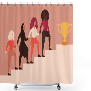 Personality  Group Of Women Climb Up The Stairs, Hold Hands And Help Each Other To Reach The Objective. Female Community With Different Ethnicities Go Up The Staircase To Get The Trophy. Women Empowerment Concept Shower Curtains