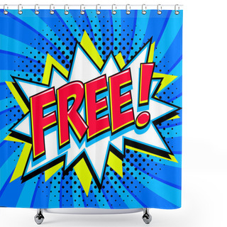 Personality  Free - Comic Book Style Word On A Blue Background. Free Banner In Pop Art Comic Style. Color Summer Banner In Pop Art Style Ideal For Web. Decorative Background With Bomb Explosive. Shower Curtains