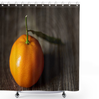 Personality  Selective Focus Of Fresh Tangerine With Green Leaf On Wooden Table  Shower Curtains