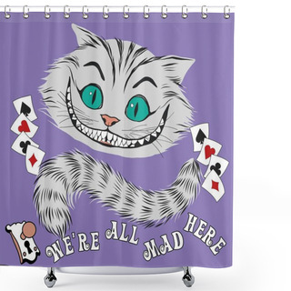 Personality  Smile Of The Cheshire Cat _ We`re All Mad Here. Smile Of A Cheshire Cat For The Tale Alice In Wonderland. Shower Curtains