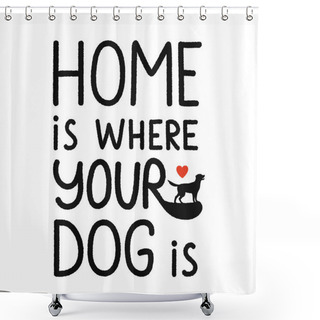 Personality  Domestic Pet Poster With Text Shower Curtains