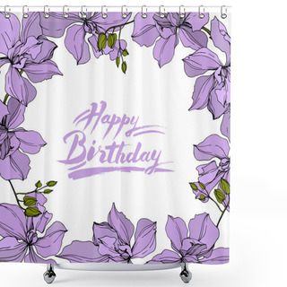 Personality  Vector Wreath Of Orchid Flowers Isolated On White With Happy Birthday Lettering Shower Curtains