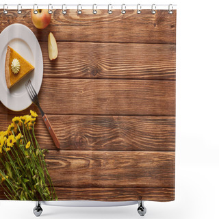 Personality  Piece Of Pumpkin Pie With Whipped Cream Near Fork, Apple, And Yellow Flowers On Wooden Surface Shower Curtains