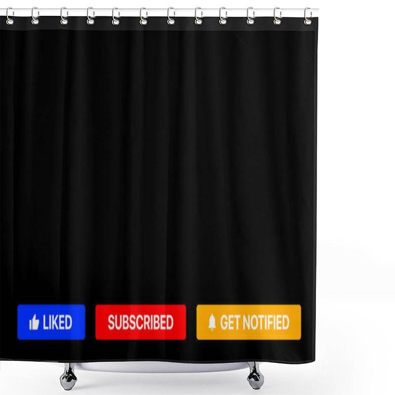 Personality  Youtube Subscribe Buttons. Liked, Subscribed, Get Notified. Social Media Lower Third Vector Illustration Shower Curtains