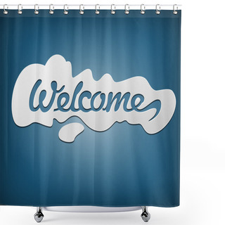 Personality  Lettering Welcome,  Vector Illustration   Shower Curtains