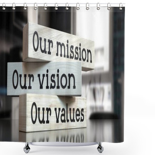 Personality  Our Mission, Vision, Values - Words On Wooden Blocks - 3D Illustration Shower Curtains