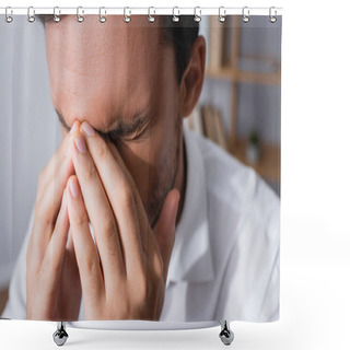 Personality  Close Up View Of Exhausted Office Worker With Migraine, Holding Hands Near Closed Eyes On Blurred Background Shower Curtains