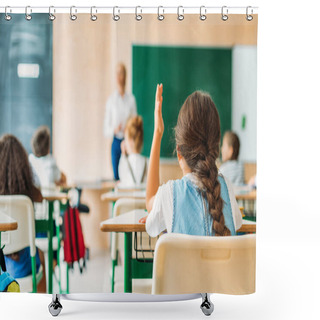 Personality  Back View Of Schoolgirl Raising Hand To Answer Teachers Question During Lesson Shower Curtains