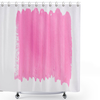 Personality  Top View Of Abstract Pink Paint Brushstrokes On White Background Shower Curtains
