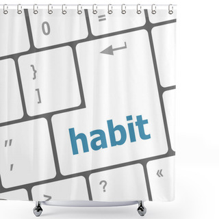 Personality  Habit Word On Computer Pc Keyboard Key Shower Curtains