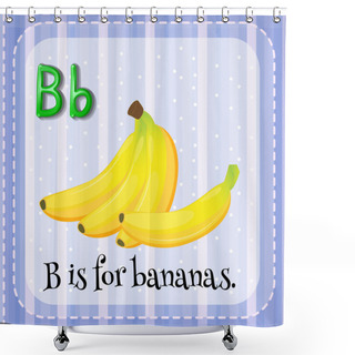 Personality  Flashcard Letter B Is For Bananas. Shower Curtains