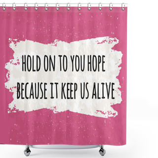 Personality  Motivation In A Colorful Typographic Poster Of Business Concepts On The Meaning Of Hope. Vector Shower Curtains