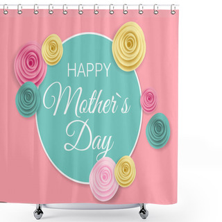 Personality  Happy Mother S Day Cute Background With Flowers. Vector Illustra Shower Curtains