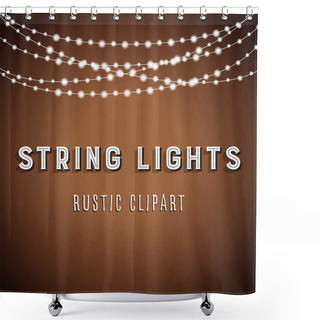 Personality  Rustic String Lights Background Shower Curtains