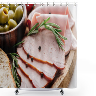 Personality  Close Up View Of Olives In Bowl And Delicious Sliced Ham With Spices And Herbs On Wooden Cutting Board Shower Curtains