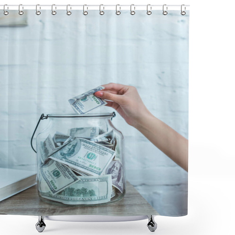 Personality  Cropped View Of Female Hand Putting Dollar Banknote Into Glass Jar Shower Curtains