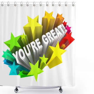 Personality  You're Great - Praise Words For Success Shower Curtains
