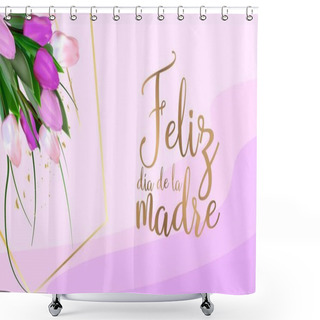 Personality  Mother's Day Greeting Card Template. Print-ready Postcard Mockup. Inscription In Spanish: Happy Mother's Day. Flyer Congratulations On International Women's Day. Banner Layout. Shower Curtains