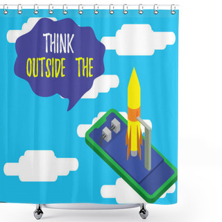 Personality  Text Sign Showing Think Outside The. Conceptual Photo Creative Thinking Looking In Different Perspective Ready To Launch Rocket Lying Smartphone. Startup Negotiations To Begin. Shower Curtains