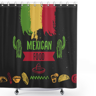 Personality  Vintage Mexican Food Menu With Lettering. Mexican Food Tacos, Burritos, Nachos. Mexican Kitchen. Can Be Used For Restaurant, Cafe Wrapping. Shower Curtains