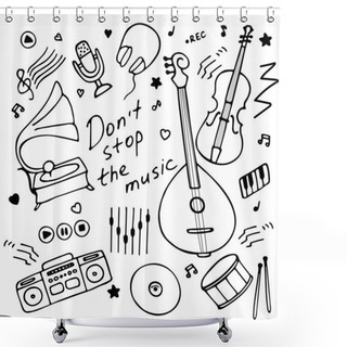 Personality  Music Instruments Icon Set For Print And Digital. Hand Drawn Graphics. Hand-written Inscription Don T Stop The Music. Vector Illustration Shower Curtains