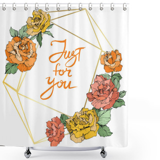 Personality  Vector. Rose Flowers And Golden Crystal Frame. Orange, Yellow And Coral Roses Engraved Ink Art. Geometric Crystal Polyhedron Shape On White Background. Just For You Handwriting Monogram Calligraphy. Shower Curtains