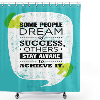 Personality  Motivation Quote Inside Speach Bubble Shower Curtains