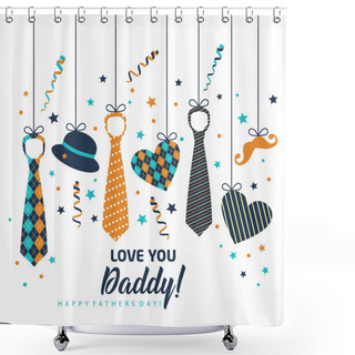 Personality  Happy Father S Day, Holiday Card With Ties And Accessories Shower Curtains