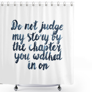 Personality  Motivation Hand Lettering Calligraphy Shower Curtains