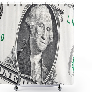 Personality  Close-up Portrait Of George Washington On A US 1 Dollar Banknote. Shower Curtains