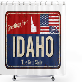 Personality  Greetings From Idaho Vintage Rusty Metal Sign Shower Curtains