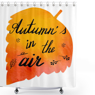 Personality  Autumn Watercolor Banner With Hand Lettering Shower Curtains