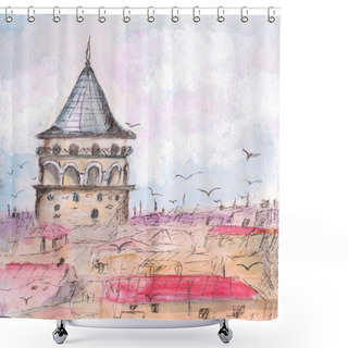 Personality  Watercolor Hand-drawn Sketch Of  Galata Tower Istanbul Turkey  Illustration. Shower Curtains