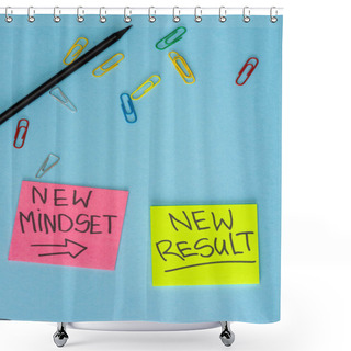 Personality  Top View Of Sticky Notes With New Mindset And New Result Lettering With Paper Clips And Pencil On Blue Shower Curtains