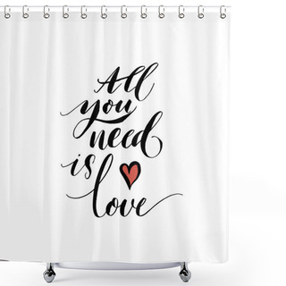 Personality  All You Need Is Love Card.  Shower Curtains