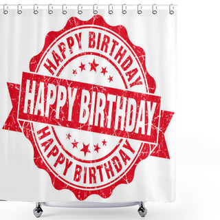 Personality  Happy Birthday Red Grunge Seal Isolated On White Background Shower Curtains