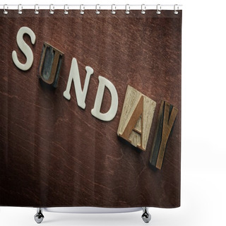 Personality  The Word Sunday Written On Wooden Background Shower Curtains