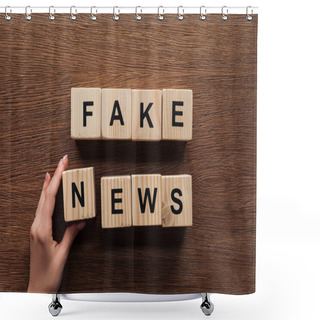 Personality  Cropped Image Of Journalist Taking Wooden Cubes With Words Fake News At Wooden Table Shower Curtains