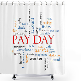 Personality  Pay Day Word Cloud Concept  Shower Curtains
