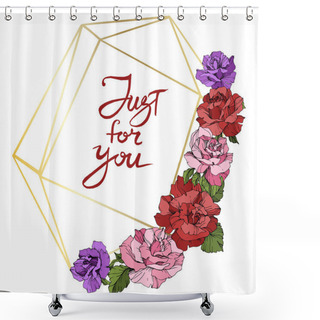 Personality  Vector. Rose Flowers And Golden Crystal Frame. Pink, Red And Purple Engraved Ink Art. Geometric Crystal Polyhedron Shape On White Background. Just For You Inscription Shower Curtains