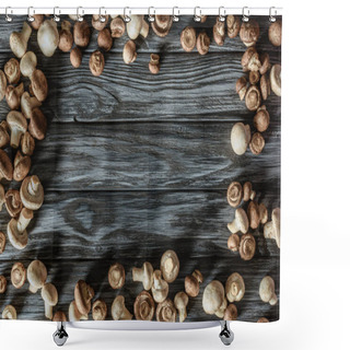 Personality  Top View Of Frame Made Of Champignon Mushrooms On Wooden Surface Shower Curtains