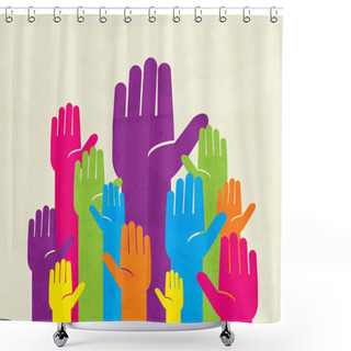 Personality  Colorful Up Hand. Concept Of Democracy Shower Curtains