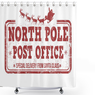 Personality  North Pole, Post Office Sign Or Stamp Shower Curtains