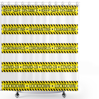 Personality  Set Of Yellow Caution Tape Concerning Social Or Safe Distancing Lockdown Quarantine In An Outbreak Period Vector Isolated Shower Curtains