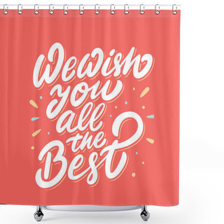 Personality  Farewell Card. We Wish You All The Best. Shower Curtains