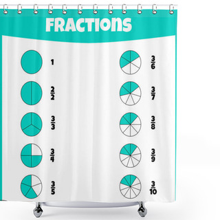 Personality  Fractions. Fraction Mathematics. Circle Segments Set. Learning Mathematics. Tasks For Addition For Preschool Children. Shower Curtains