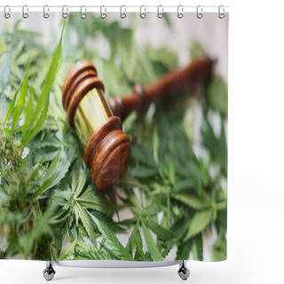 Personality  Gavel Of Judge Lying On Green Leaves Of Marijuana Closeup. Criminal Prosecution For Possession And Distribution Of Narcotic Substances Concept Shower Curtains