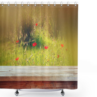 Personality  Wooden Rustic Table In Front Of Red Poppies Against Sky With Light Burst. Vintage Filtered Image. Product Display And Picnic Concept Shower Curtains