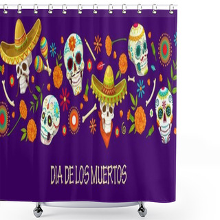 Personality  Mexican Calavera Sugar Skulls On Dia De Los Muertos Holiday Banner. Dia De Los Muertos Carnival Background, Mexico Traditional Festival Poster Or Day Of The Dead Vector Poster With Ornate Skulls Shower Curtains