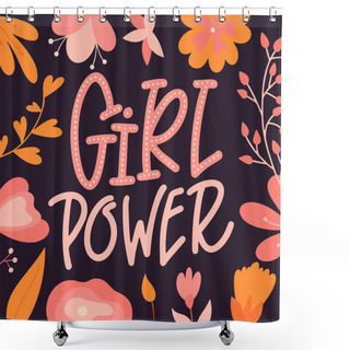 Personality  Inspirational Girl Power Quote. Hand Drawn Lettering Poster. Feminism Woman Motivational Slogan. Vector Illustration Shower Curtains